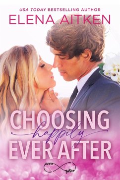 Choosing Happily Ever After (eBook, ePUB) - Aitken, Elena