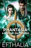 Phantasia: A Bad Day on Olympus (Phi Athanatoi, #2) (eBook, ePUB)