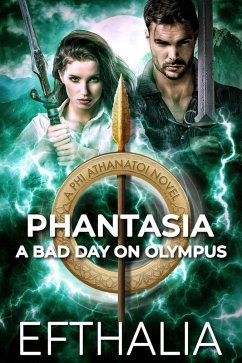 Phantasia: A Bad Day on Olympus (Phi Athanatoi, #2) (eBook, ePUB) - Efthalia