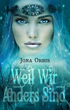 Weil wir anders sind (eBook, ePUB) - Orbis, Jona