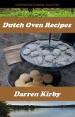 Dutch Oven Recipes (Northwoods Cooking Series, #2) (eBook, ePUB)