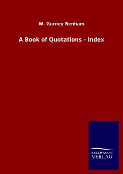 A Book of Quotations - Index - Benham, W. Gurney