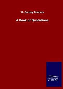 A Book of Quotations - Benham, W. Gurney