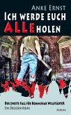 Ich werde euch alle holen - Der zweite Fall für Kommissar Willstädter - Ein Dresden-Krimi (eBook, ePUB)