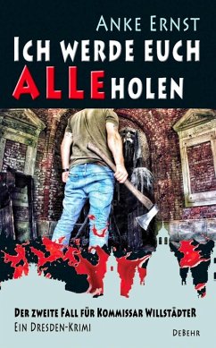 Cover Ich werde euch alle holen - Der zweite Fall für Kommissar Willstädter - Ein Dresden-Krimi (eBook, ePUB)