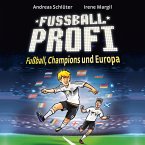 Fußballprofi 4: Fußball, Champions und Europa (MP3-Download)