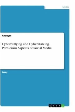 Cyberbullying and Cyberstalking. Pernicious Aspects of Social Media