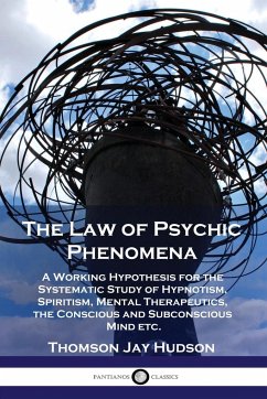The Law of Psychic Phenomena - Hudson, Thomas Jay