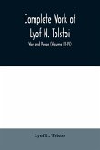 Complete Work of Lyof N. Tolstoi; War and peace (Volume III-IV)