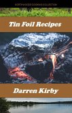 Tin Foil Recipes (Northwoods Cooking Series, #3) (eBook, ePUB)