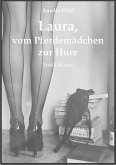 Laura, vom Pferdemädchen zur Hure (eBook, ePUB)