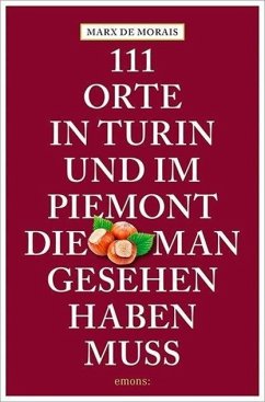 Cover 111 Orte in Turin und im Piemont, die man gesehen haben muss 