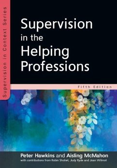 Supervision in the Helping Professions - Hawkins, Peter; McMahon, Aisling