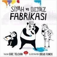 Siyah ve Beyaz Fabrikasi - Telchin, Eric