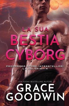 La sua bestia cyborg - Goodwin, Grace