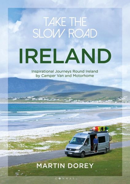 Take the Slow Road: Ireland (eBook, PDF) Take the Slow Road: Ireland (eBook, PDF)
