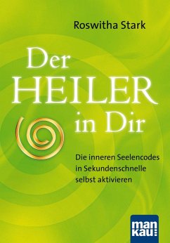 Der Heiler in Dir (eBook, ePUB) - Stark, Roswitha