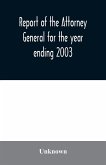 Report of the Attorney General for the year ending 2003
