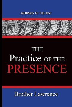 The Practice Of The Presence - Brother Lawrence