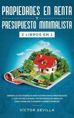 Propiedades en renta y presupuesto minimalista 2 libros en 1 - Sevilla, Víctor