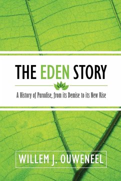 The Eden Story - Ouweneel, Willem J.