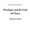 Penelope and the God of Chaos (The Story Weaver Chronicles, #3) (eBook, ePUB)