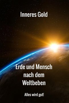 Erde und Mensch nach dem Weltbeben (eBook, ePUB) - Gold, Inneres
