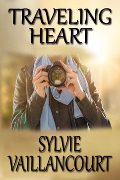 Traveling Heart (eBook, ePUB) - Vaillancourt, Sylvie