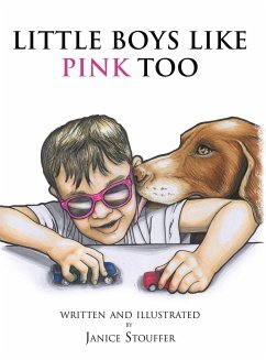 Little Boys Like Pink Too - Stouffer, Janice