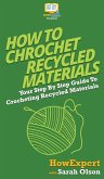 How To Crochet Recycled Materials