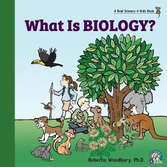 What Is Biology? - Woodbury Ph. D., Rebecca