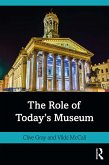 The Role of Today's Museum (eBook, ePUB)
