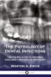 The Pathology of Dental Infections - Bild 1