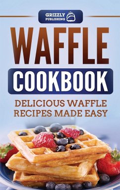 Waffle Cookbook - Publishing, Grizzly