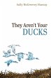 They Aren't Your Ducks - Bild 1