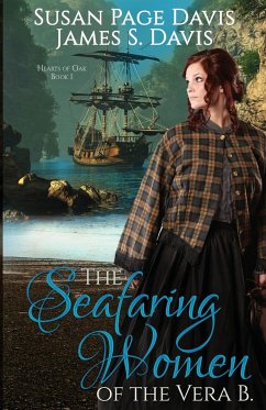 The Seafaring Women of the Vera B. - Davis, Susan Page; Davis, James S.
