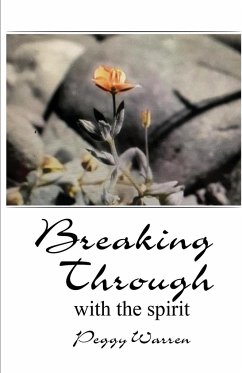 Breaking Through with the Spirit - Warren, Peggy