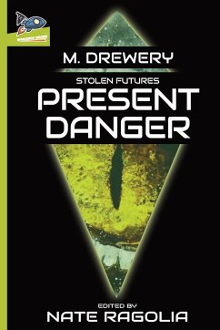 STOLEN FUTURES Present Danger - Drewery, M.