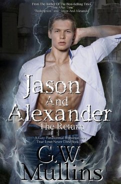 Jason And Alexander The Return - Mullins, G. W.