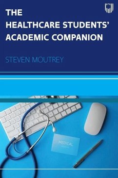 The Healthcare Students' Academic Companion - Moutrey