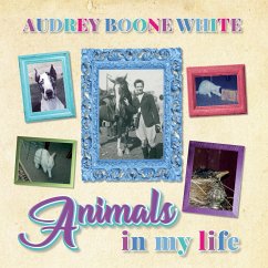 Animals in My Life - White, Audrey Boone