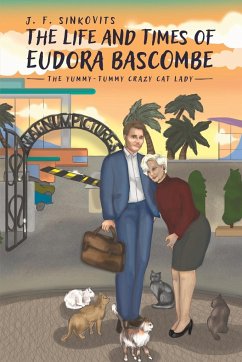 The Life and Times of Eudora Bascombe - Sinkovits, J. F.