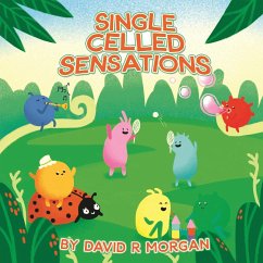 Single Celled Sensations - Morgan, David R