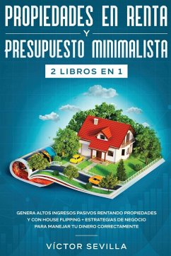 Propiedades en renta y presupuesto minimalista 2 libros en 1 - Sevilla, Víctor