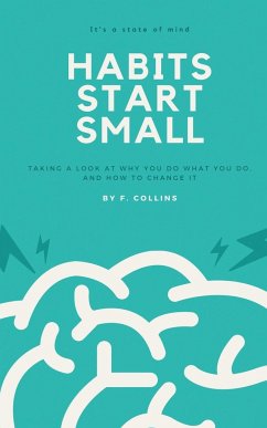 Habits Start Small - Collins, Fletcher