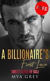 A Billionaire's First Love (Sweet Curse of Bali, #1) (eBook, ePUB)