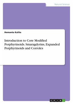 Introduction to Core Modified Porphyrinoids. Smaragdyrins, Expanded Porphyrinoids and Corroles - Kalita, Hemanta