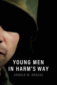 Young Men in Harm's Way - Krause, Arnold W.