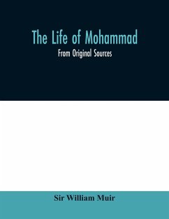 The life of Mohammad - William Muir
