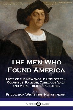 The Men Who Found America - Hutchinson, Frederick Winthrop